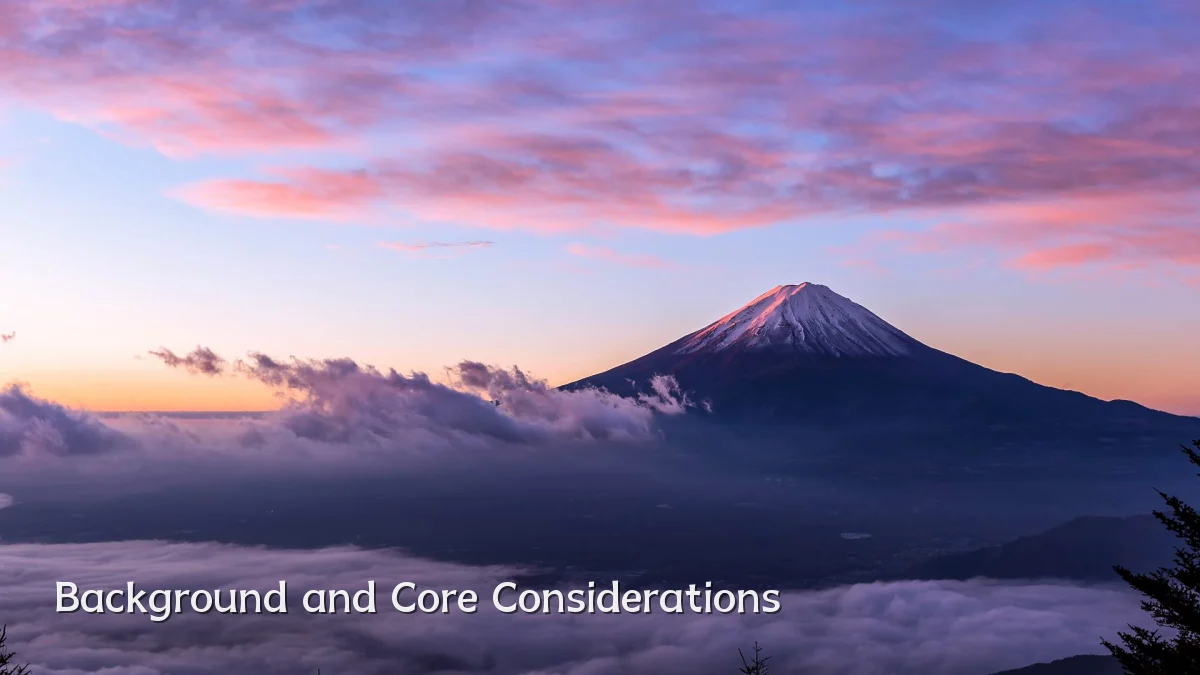 Background and Core Considerations