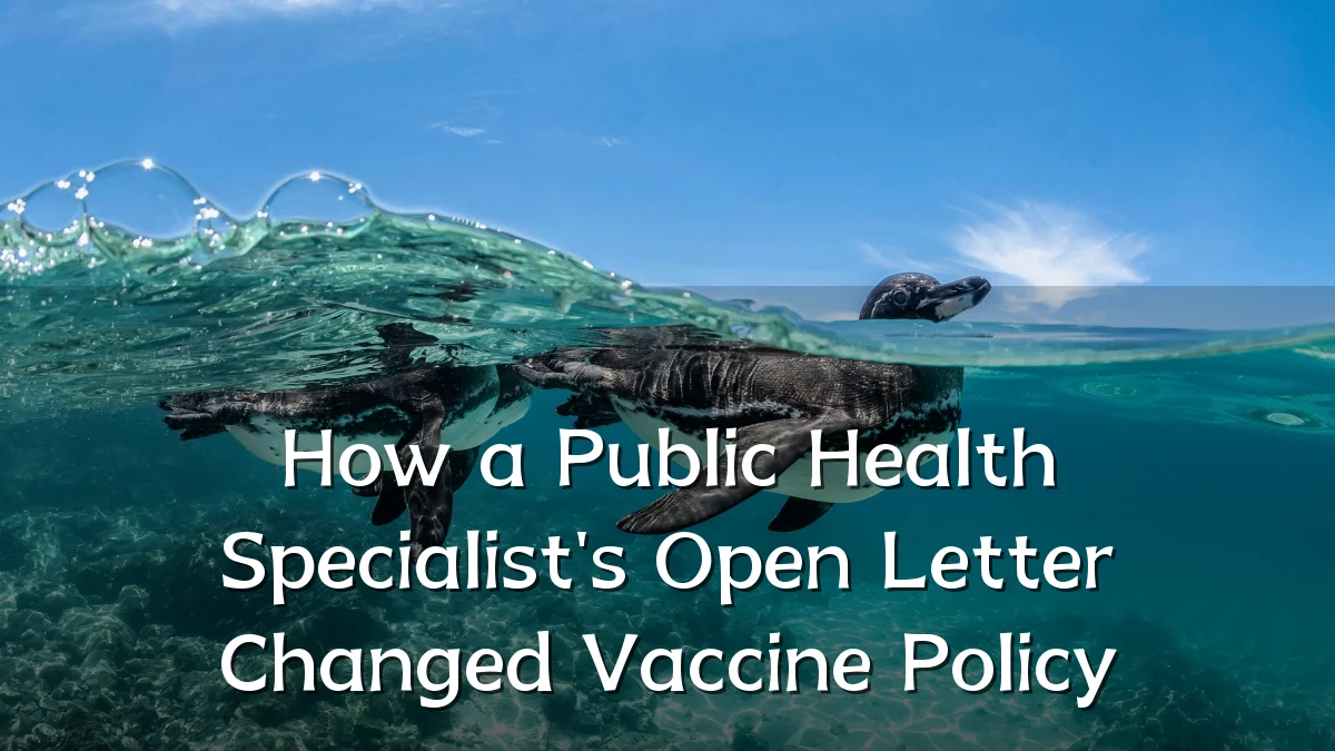 How a Public Health Specialist's Open Letter Changed Vaccine Policy