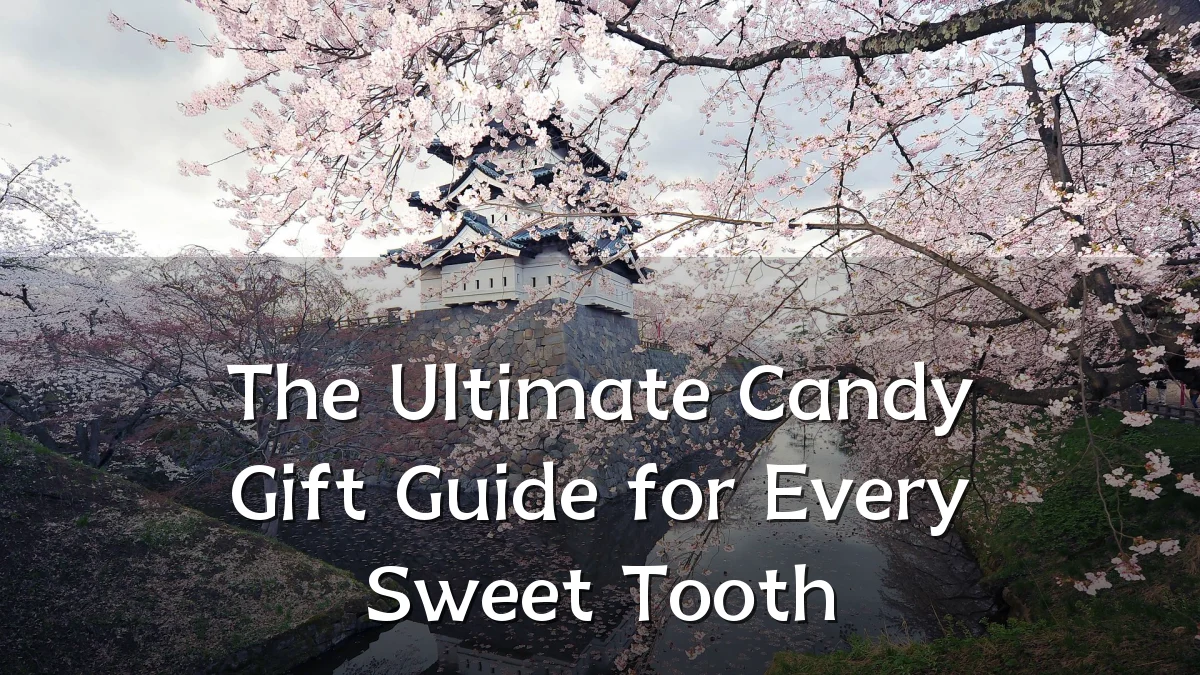 The Ultimate Candy Gift Guide for Every Sweet Tooth