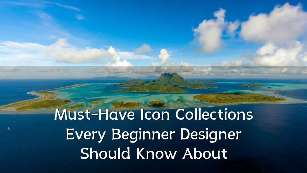 Must-Have Icon Collections Every Beginner Designer Should Know About