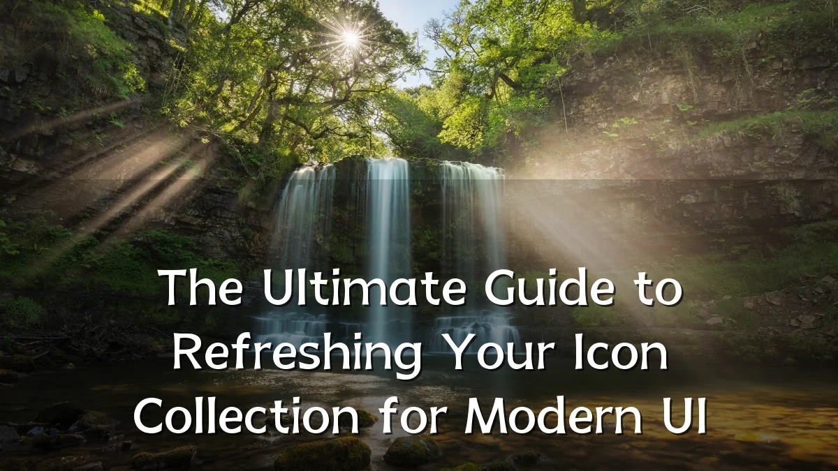 The Ultimate Guide to Refreshing Your Icon Collection for Modern UI